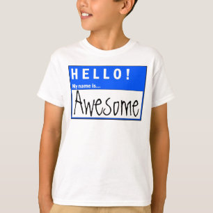 Hoi! Mijn naam is Geweldige voor T-shirt