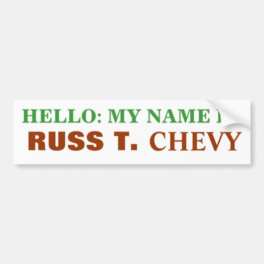 HOI: MIJN NAAM IS, RUSS T., CHEVY BUMPERSTICKER (Voorkant)
