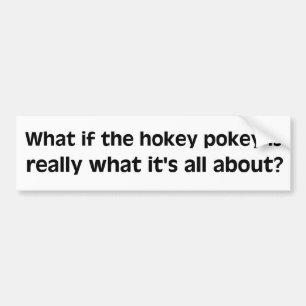 Hokey Pokey Bumpersticker