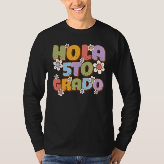 Hola 5to Grado Spanish Teacher Back to School Firs T-shirt (Voorkant)