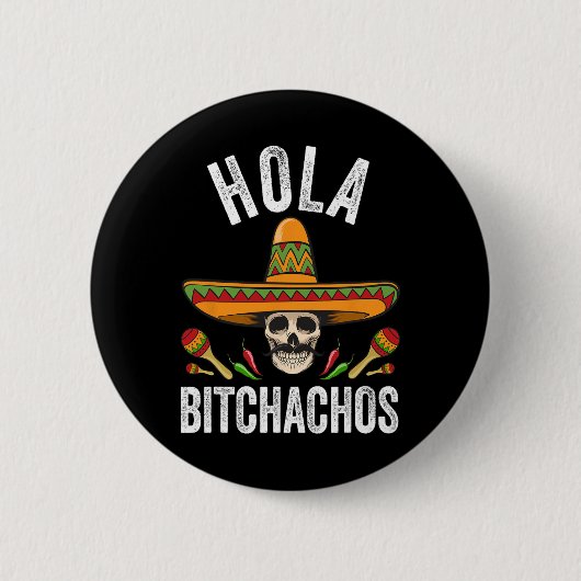 Hola Achos Shirt Funny Mexican Skull Cinco de Mayo Ronde Button 5,7 Cm (Voorkant)