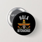 Hola Achos Shirt Funny Mexican Skull Cinco de Mayo Ronde Button 5,7 Cm (Voorkant /achterkant)