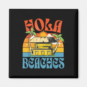Hola Beaches Funny Aloha Beach Family Summer Vacat Magneet