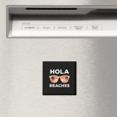 Hola Beaches Funny Beach Vakantie Zomer _1 Magneet (Insitu (Vaatwasser))