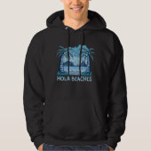 HOLA BEACHES grappig strandleven zomer Hoodie (Voorkant)