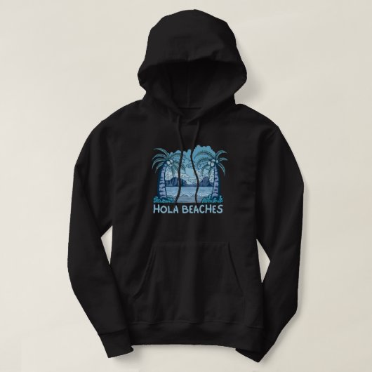 HOLA BEACHES grappig strandleven zomer Hoodie (Design voorkant)