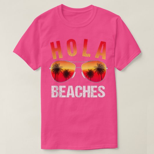Hola beaches Top Funny Beach Vacation Summer (Design voorkant)
