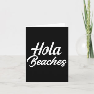 Hola Beaches Zomer Strand Vakantie Gift T-shirt Kaart