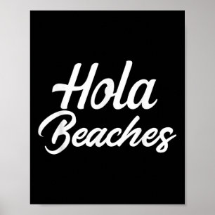 Hola Beaches Zomer Strand Vakantie Gift T-shirt Poster