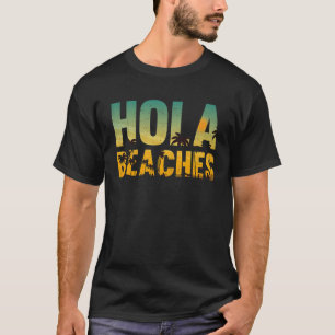 Hola bereikt Funny Beach Vacation Shirt Summer