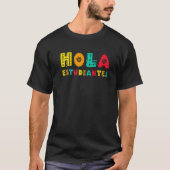 Hola Estudiantes Maestra Back to School Spanish Te T-shirt (Voorkant)