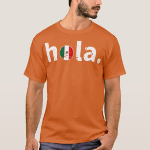 Hola Mexican T-shirt