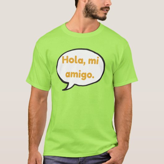 Hola, mi amigo t-shirt (Voorkant)
