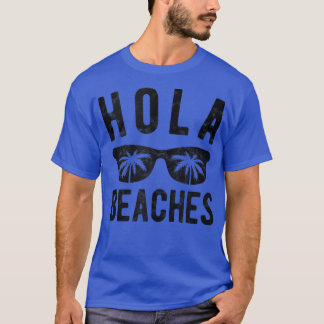 Hola straagt Funny Beach Vacation Mannen Vrouwen T-shirt