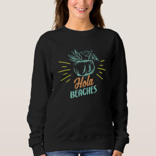 Hola strandt Funny Aloha Coconut Summer Break Vaca Trui
