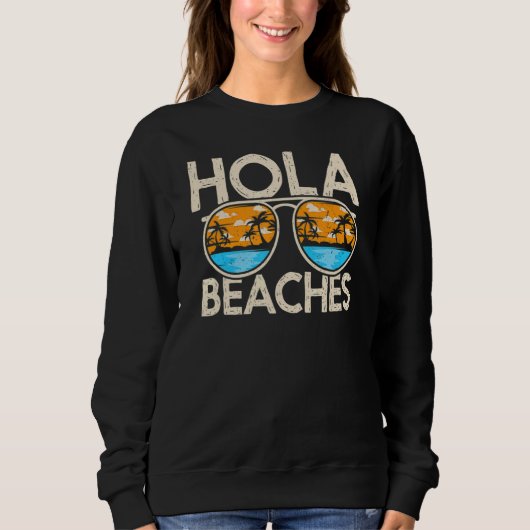 Hola Vacation Summer Tropical Getaway Beach Beache Trui (Voorkant)