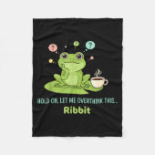 Hold On Let Me Overthink This Frog Ribbit  Fleece Deken (Voorkant)