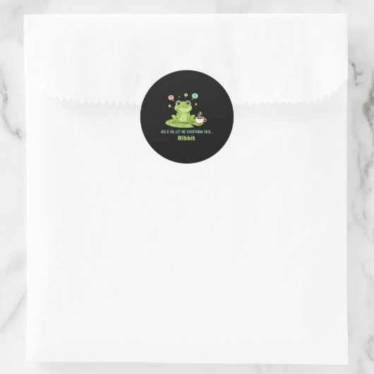 Hold On Let Me Overthink This Frog Ribbit  Ronde Sticker (Tas)