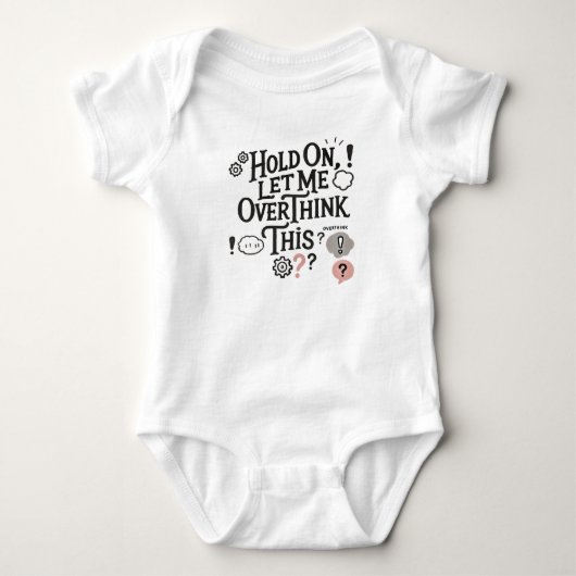 Hold on, let me overthink this Minimalist Funny Romper (Voorkant)