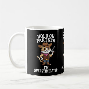 Hold On Partner Ik ben overprikkeld Koffiemok