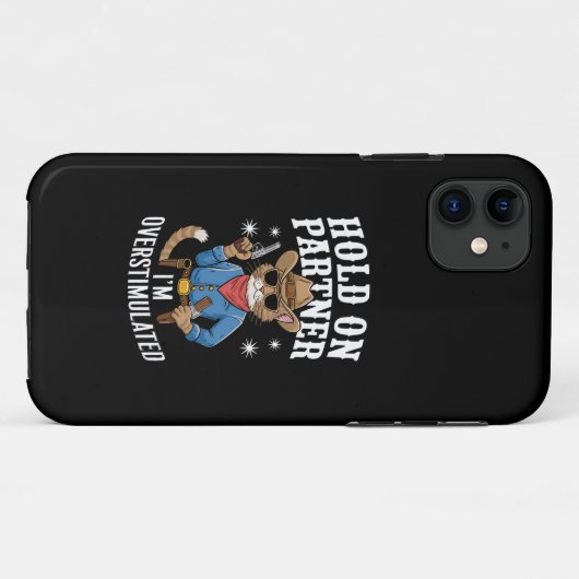 Hold On Partner Ik ben overprikkeld Retro Western Case-Mate iPhone Case (Achterkant (horizontaal))
