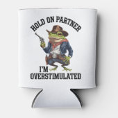 Hold On Partner Ik ben overprikkelde cowboykikker Blikjeskoeler (Voorkant)