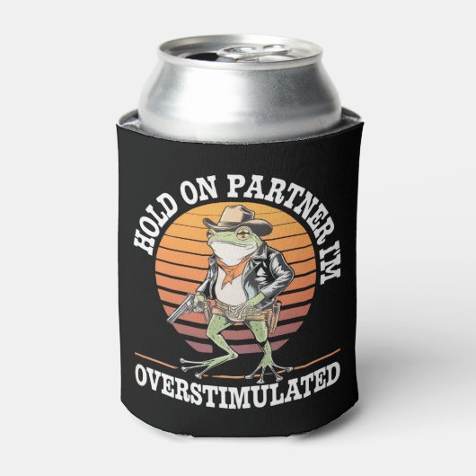 Hold On Partner Ik ben overprikkelde cowboykikker Blikjeskoeler (Blikje Voorkant)