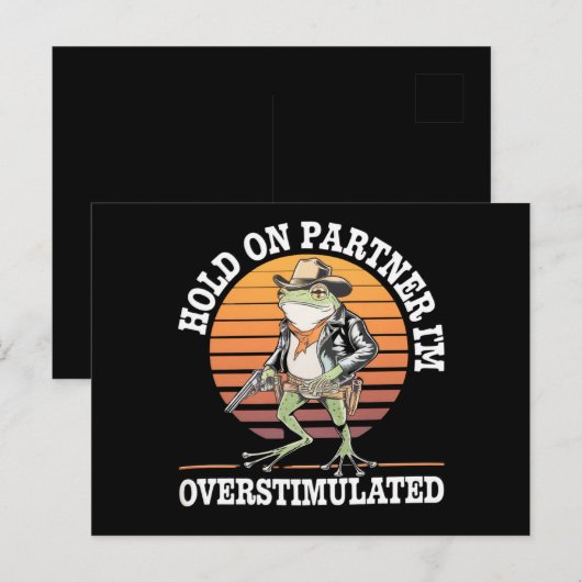 Hold On Partner Ik ben overprikkelde cowboykikker Briefkaart (Voorkant / Achterkant)