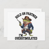 Hold On Partner Ik ben overprikkelde cowboykikker Briefkaart (Voorkant / Achterkant)