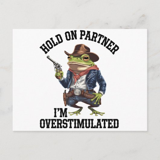 Hold On Partner Ik ben overprikkelde cowboykikker Briefkaart (Voorkant)