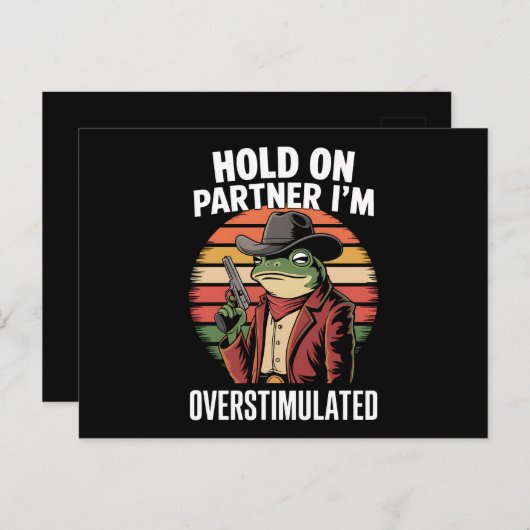Hold On Partner Ik ben overprikkelde cowboykikker Briefkaart (Voorkant / Achterkant)