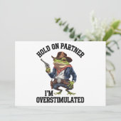 Hold On Partner Ik ben overprikkelde cowboykikker Kaart (Staand voorkant)