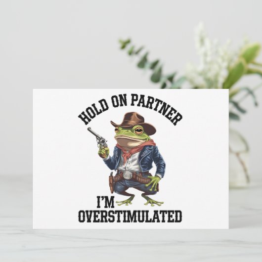 Hold On Partner Ik ben overprikkelde cowboykikker Kaart (Staand voorkant)