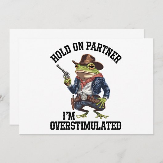 Hold On Partner Ik ben overprikkelde cowboykikker Kaart (Voorkant / Achterkant)