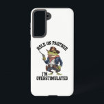 Hold On Partner Ik ben overprikkelde cowboykikker Samsung Galaxy Hoesje<br><div class="desc">Hold On Partner Ik ben overprikkeld Cowboy Frog</div>