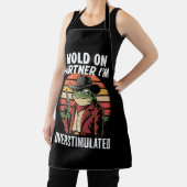 Hold On Partner Ik ben overprikkelde cowboykikker Schort (Insitu)