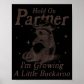 Hold On Partner I'm Growing A Little Buckaroo Funn Poster (Voorkant)