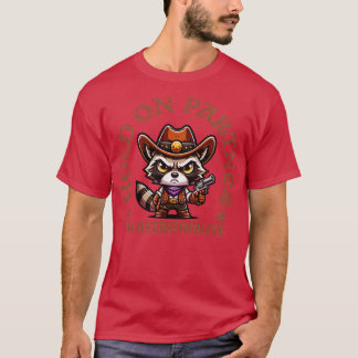 hold on partner im overstimulated cowboy angry rac t-shirt