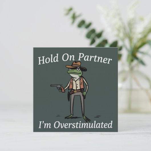 Hold On Partner I'm Overstimulated Cowboy Frog  Kaart (Staand voorkant)
