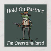 Hold On Partner I'm Overstimulated Cowboy Frog  Kaart (Voorkant)
