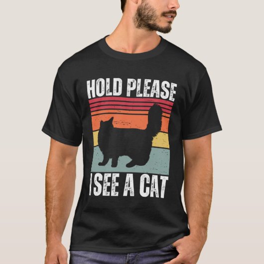 Hold Please I See A Maine Coon Cat Cat Sayings T-shirt (Voorkant)