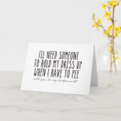 Hold up dress when I have to pee, Bridesmaid Kaart (Gele Bloem)