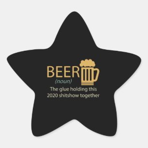 Holding in 2020 Shitshow samen Funny Beer Ster Sticker