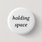 "Holding Space"-pen Ronde Button 3,2 Cm (Voorkant)