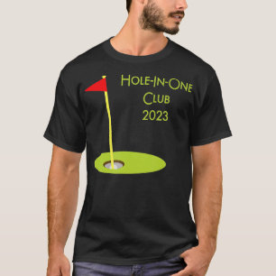 Hole in One Club 2023 1 T-shirt