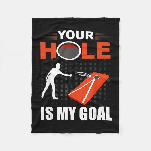 Hole Is Doel Grappig Cornhole Spel Bean Bag Toss Fleece Deken (Voorkant)