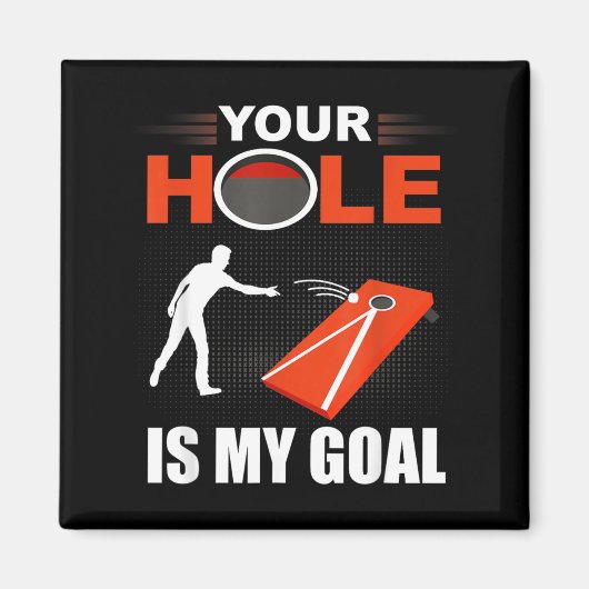 Hole Is Doel Grappig Cornhole Spel Bean Bag Toss Magneet (Voorkant)