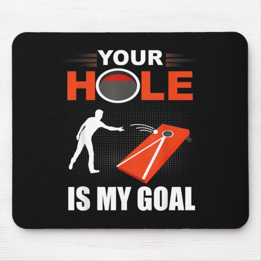 Hole Is Doel Grappig Cornhole Spel Bean Bag Toss Muismat (Voorkant)