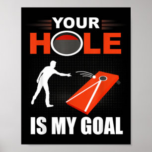 Hole Is Doel Grappig Cornhole Spel Bean Bag Toss Poster