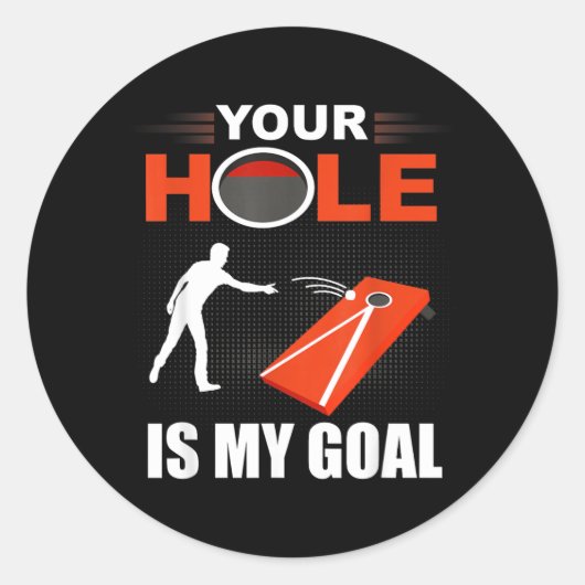 Hole Is Doel Grappig Cornhole Spel Bean Bag Toss Ronde Sticker (Voorkant)